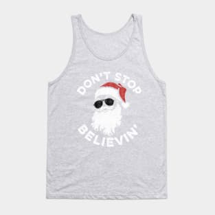 Santa Don't Stop Believin' Tank Top